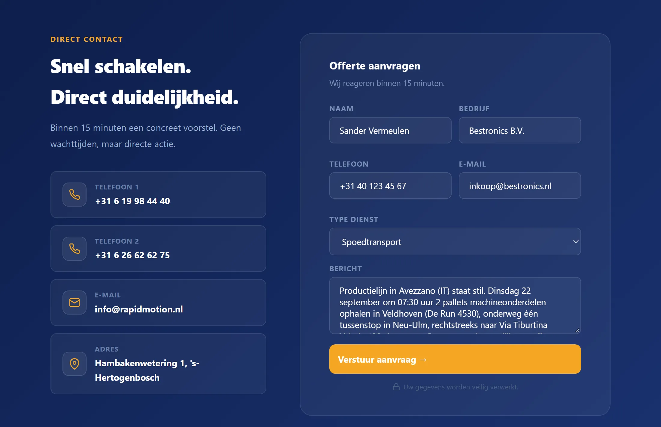 Uw aanvraag: bellen, mailen of het aanvraagformulier op rapidmotion.nl invullen, met wat, waar en wanneer.